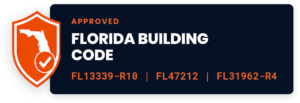 Florida Building Code Approved FL13339-R10, FL47212, FL31962-R4